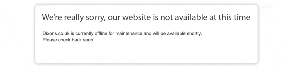 Dixons website is offline